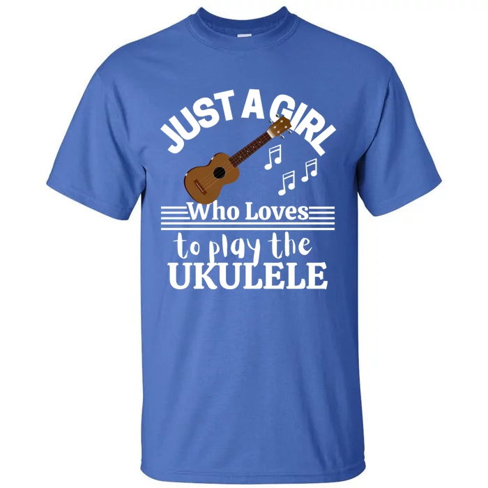 Just A Who Loves To Play The Ukulele Funny Gift Ukulele Players Meaningful Gift Tall T-Shirt