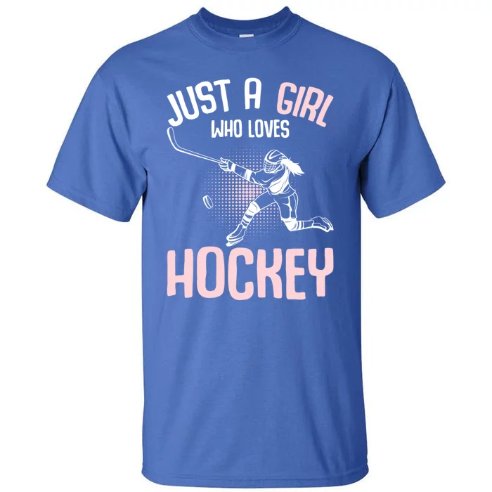 Just A Who Loves Hockey Ice Hockey Gift Tall T-Shirt