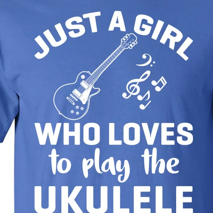 Just A Who Loves To Play The Ukulele Players Funny Gift Tall T-Shirt