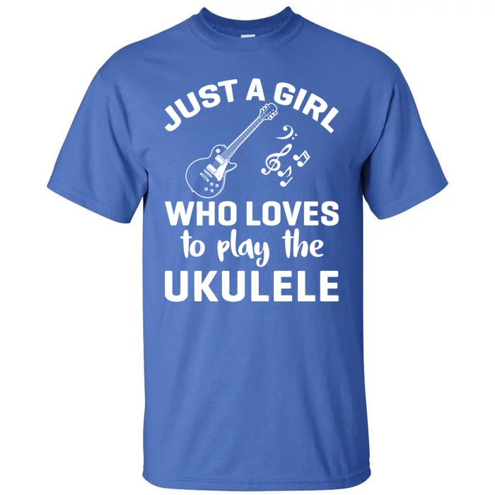 Just A Who Loves To Play The Ukulele Players Funny Gift Tall T-Shirt