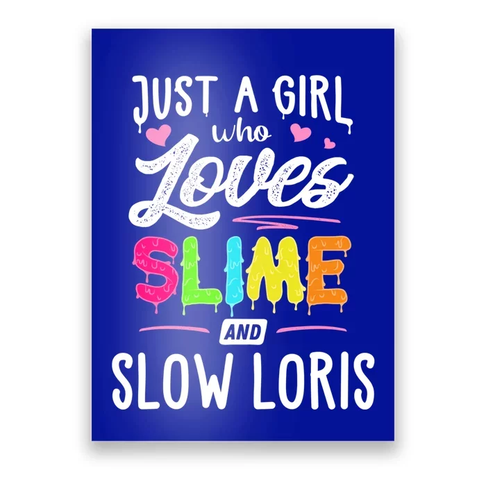 Just A Who Loves Slime And Slow Loris Gift Cute Gift Poster