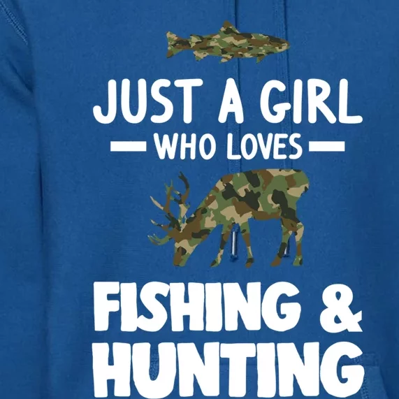 Just A Who Loves Fishing And Hunting Hunt Cool Gift Premium Hoodie