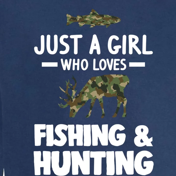 Just A Who Loves Fishing And Hunting Hunt Cool Gift Garment-Dyed Sweatshirt