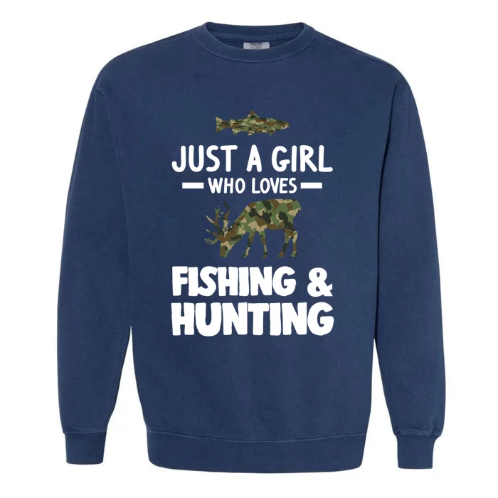 Just A Who Loves Fishing And Hunting Hunt Cool Gift Garment-Dyed Sweatshirt