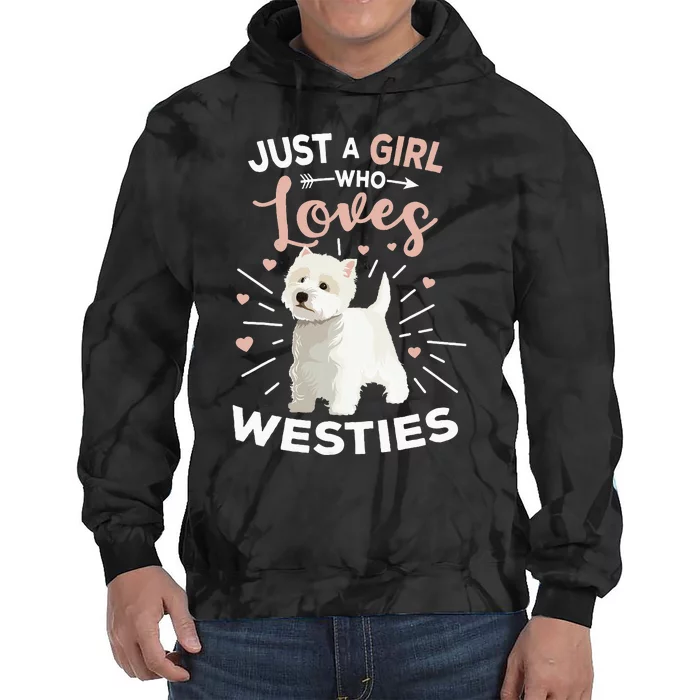 Just A  Who Loves Westies West Highland Terrier Dog Tie Dye Hoodie