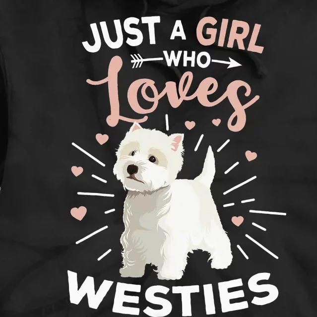 Just A  Who Loves Westies West Highland Terrier Dog Tie Dye Hoodie