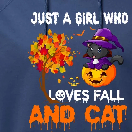 Just A Who Loves Fall And Cat Autumn Fall Cat Lover Gift Performance Fleece Hoodie