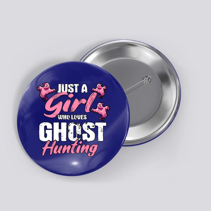 Just A Who Loves Ghost Hunting Gift Ghost Hunting Cool Gift Button