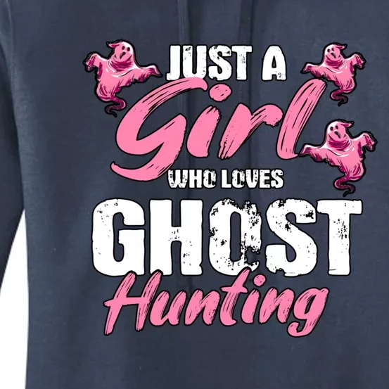 Just A Who Loves Ghost Hunting Gift Ghost Hunting Cool Gift Women's Pullover Hoodie