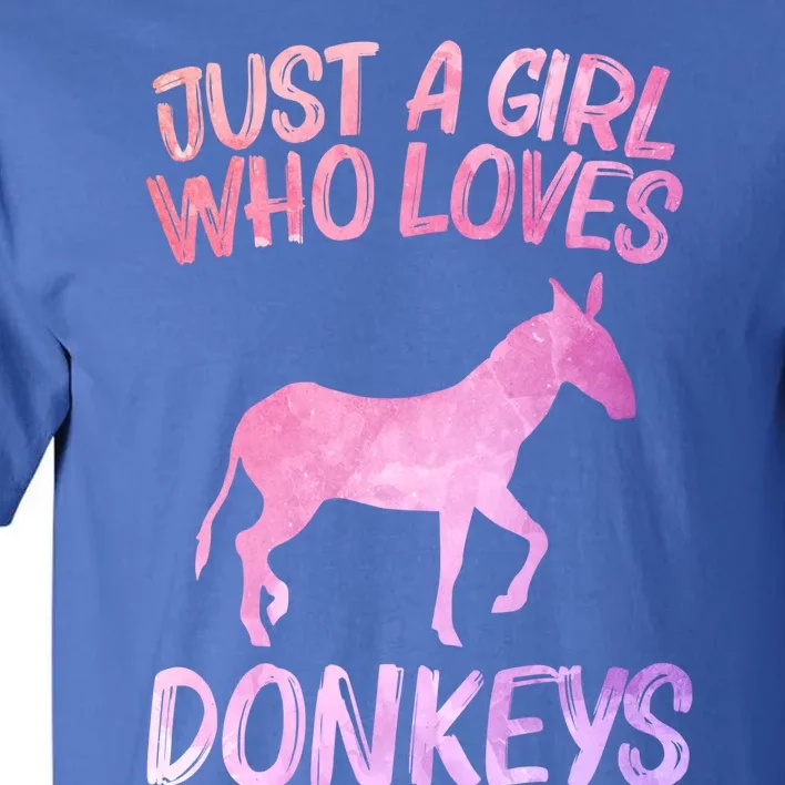 Just A Who Loves Donkeys Gift Jackass Mule Cool Gift Tall T-Shirt