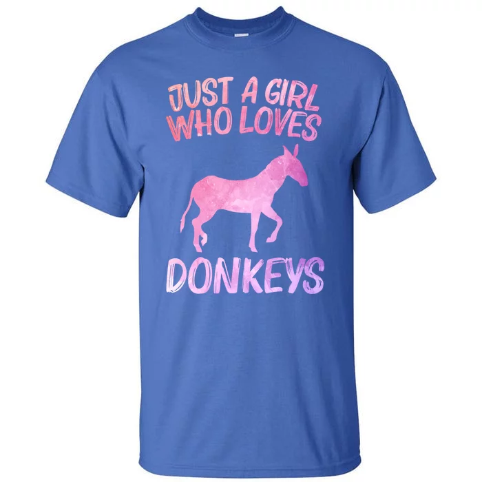 Just A Who Loves Donkeys Gift Jackass Mule Cool Gift Tall T-Shirt