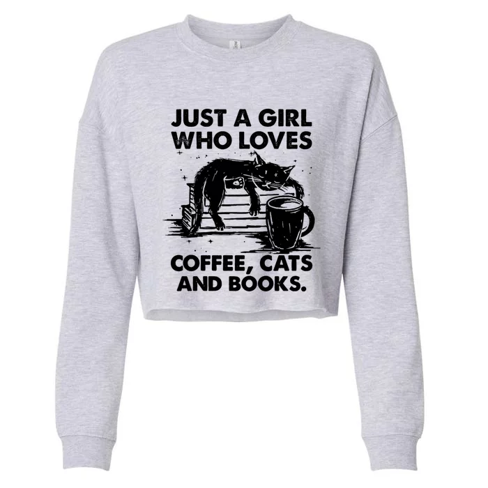 Just A Who Loves Coffee Cats And Books Funny Gift Cropped Pullover Crew