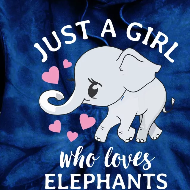 Just A Who Loves Elephants Tie Dye Hoodie