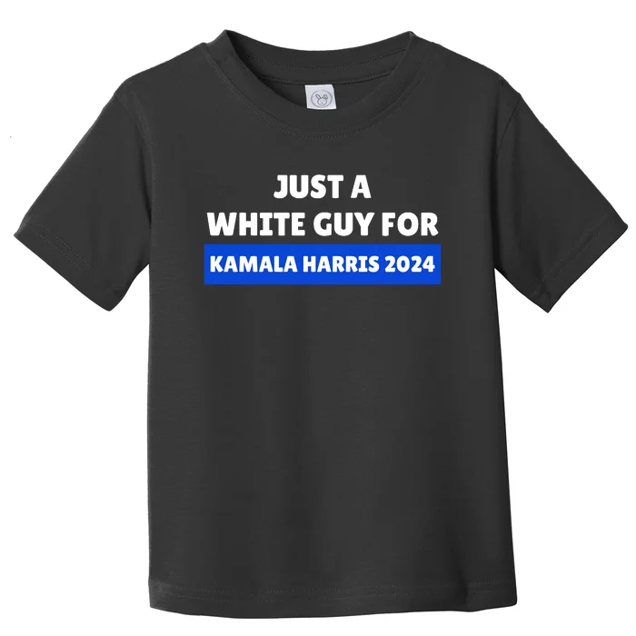 Just A White Guy For Kamala Harris Toddler T-Shirt