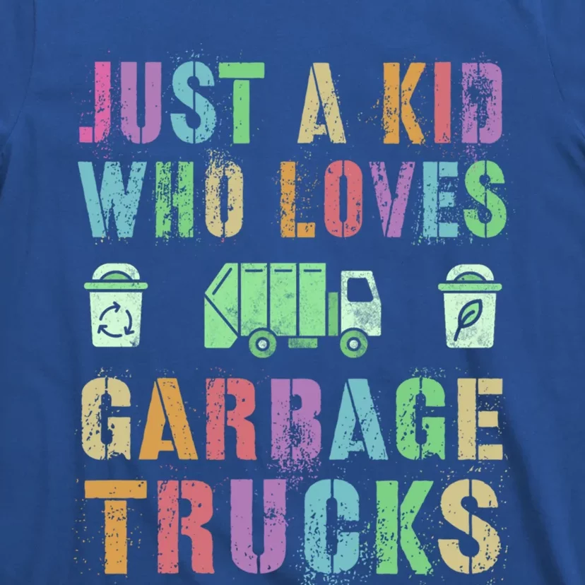 Just A Who Loves Garbage Trucks Save Planet Earth Day Meaningful Gift T-Shirt