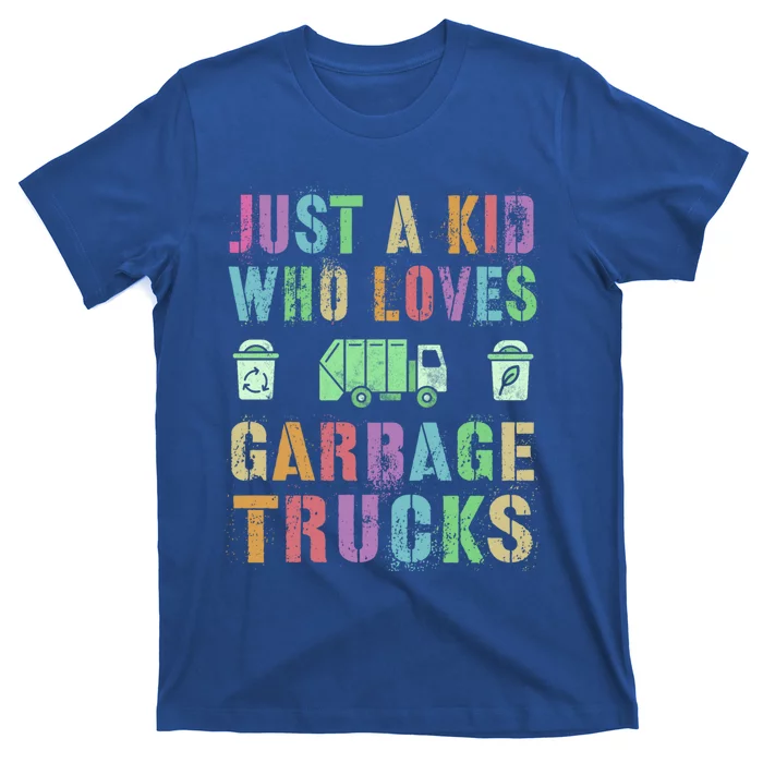 Just A Who Loves Garbage Trucks Save Planet Earth Day Meaningful Gift T-Shirt