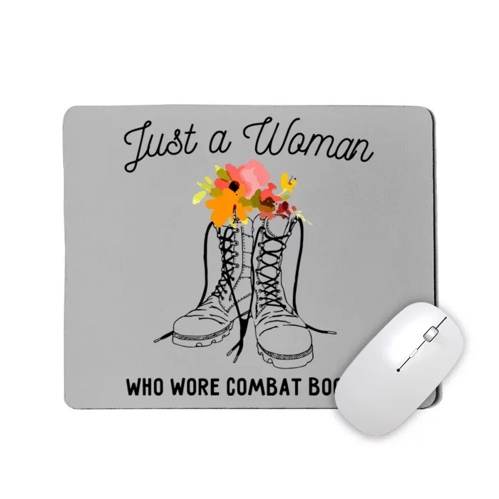 Just A Woman Who Wore Combat Boots Mousepad