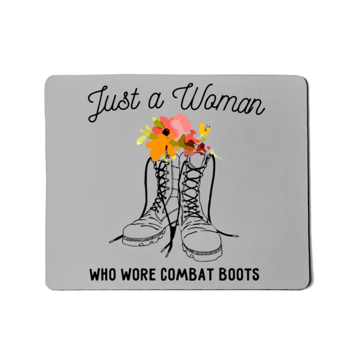 Just A Woman Who Wore Combat Boots Mousepad