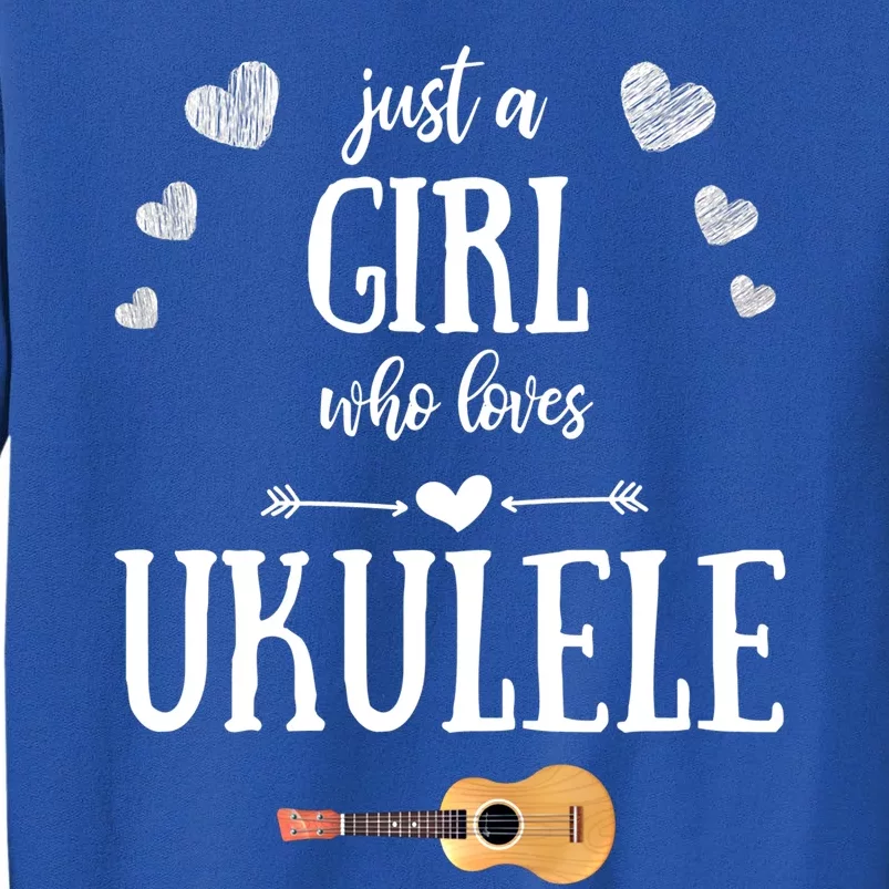 Just A Who Loves Ukulele For Ukulele Player Musician Gift Sweatshirt