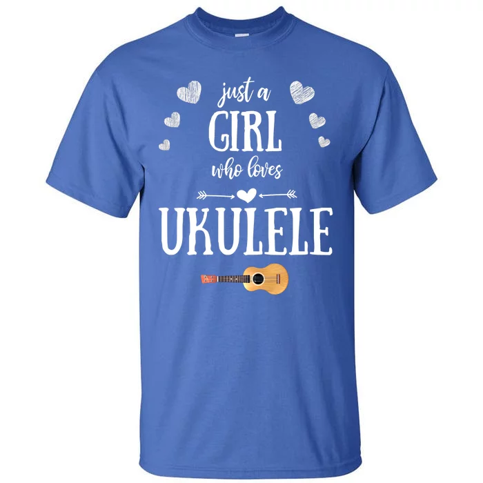 Just A Who Loves Ukulele For Ukulele Player Musician Gift Tall T-Shirt