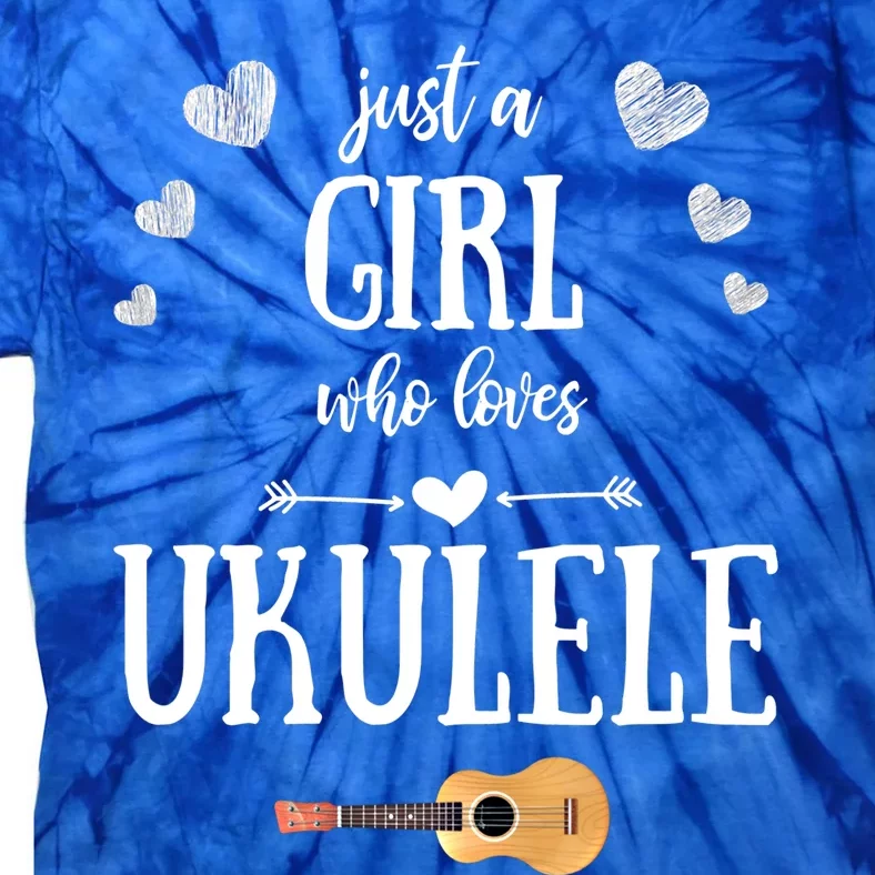 Just A Who Loves Ukulele For Ukulele Player Musician Gift Tie-Dye T-Shirt