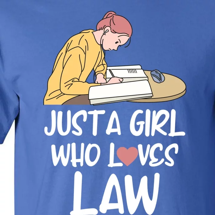 Just A Who Loves Law Cool Gift Student Attorney Future Lawyers Gift Tall T-Shirt