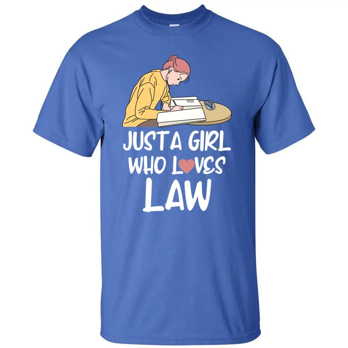 Just A Who Loves Law Cool Gift Student Attorney Future Lawyers Gift Tall T-Shirt