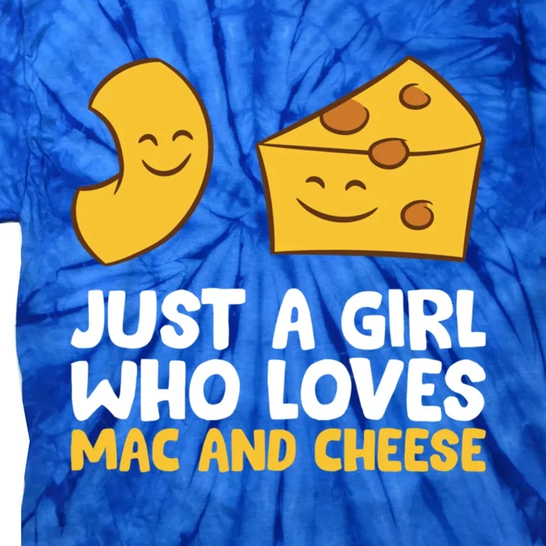 Just A Who Loves Mac And Cheese Love Macaroni Cheese Gift Tie-Dye T-Shirt