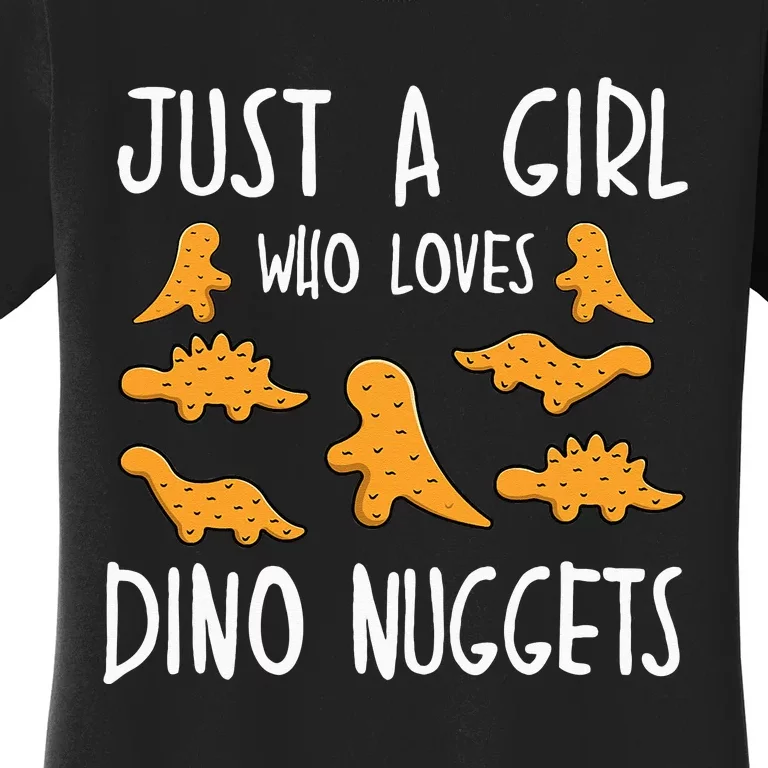 Just a Who Loves Dino Nuggets Merch Chicken Nuggets Women's T-Shirt