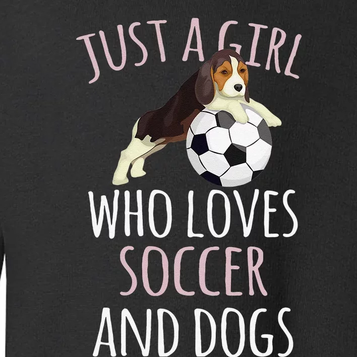 Just A  Who Loves Soccer Playing with Dogs Funny Quote Toddler Sweatshirt