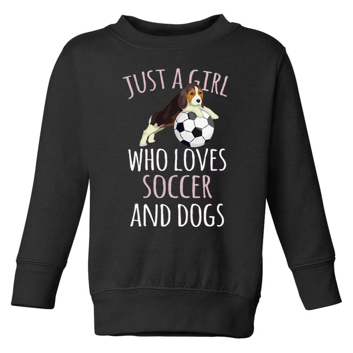 Just A  Who Loves Soccer Playing with Dogs Funny Quote Toddler Sweatshirt