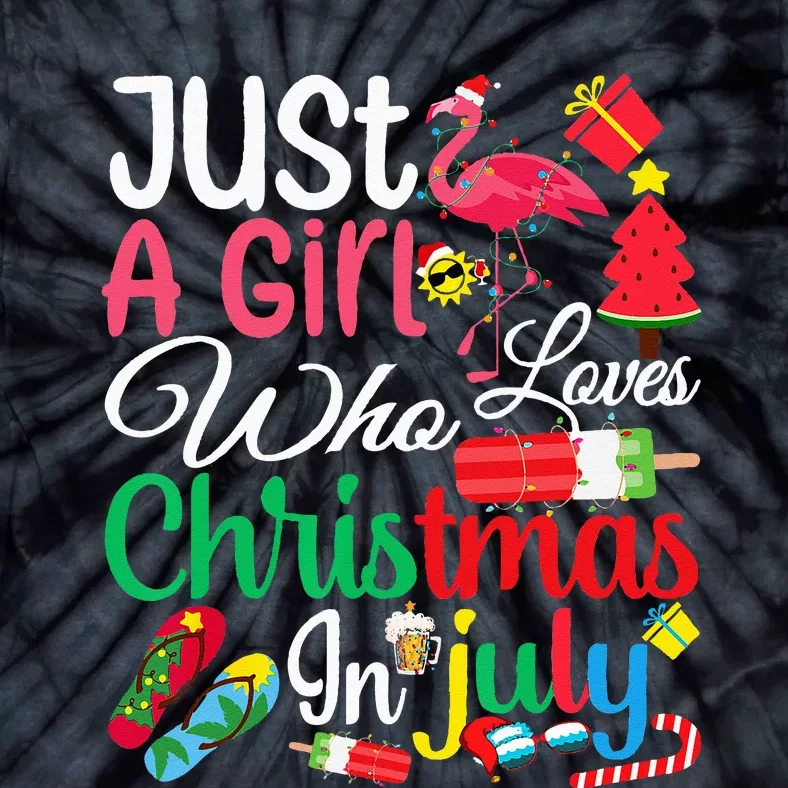 just a who loves christmas in july  Summer Tie-Dye T-Shirt