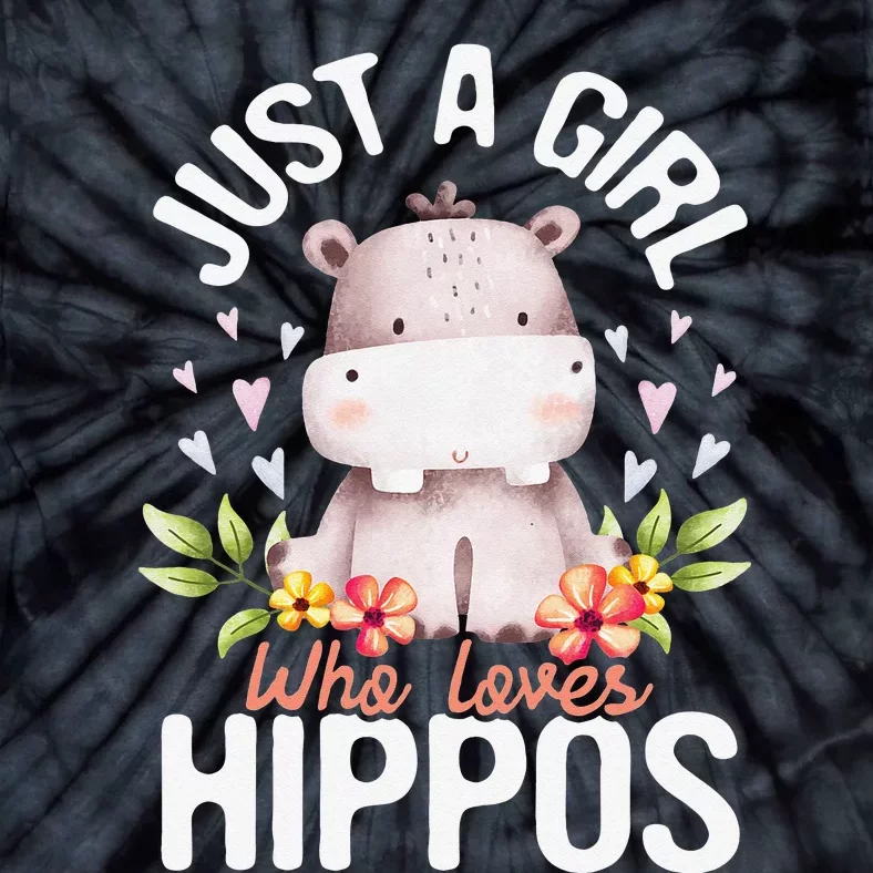 Just A Who Loves Hippos Hippopotamus Hippo Lover Tie-Dye T-Shirt