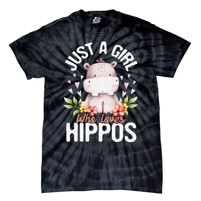 Just A Who Loves Hippos Hippopotamus Hippo Lover Tie-Dye T-Shirt