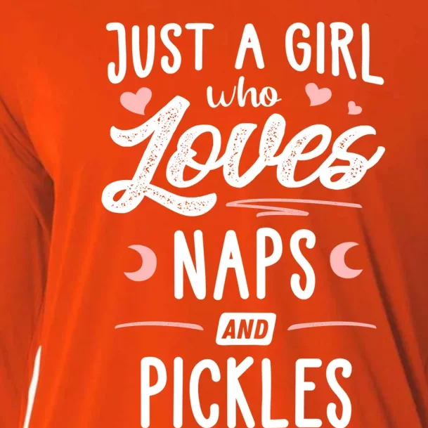 Just A Who Loves Naps And Pickles Gift Cooling Performance Long Sleeve Crew