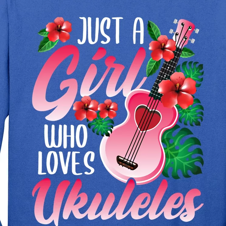 Just A Who Loves Ukuleles Gift Ukulele Player Gift Tall Long Sleeve T-Shirt