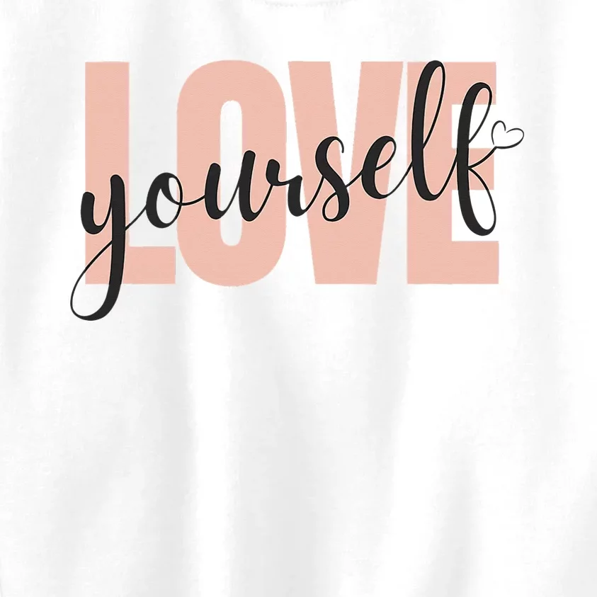 Just a who loves herself love yourself too. Kids Sweatshirt