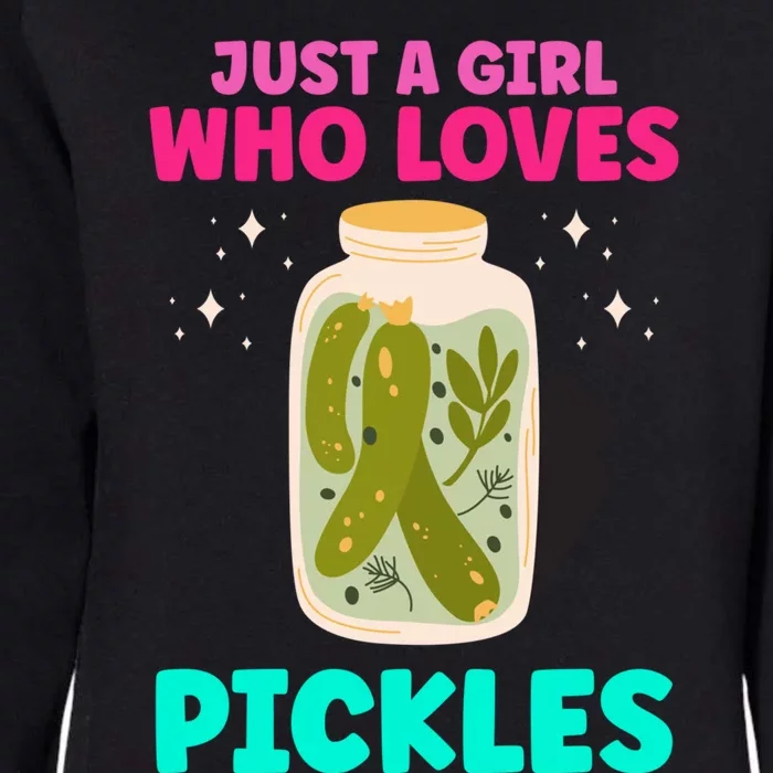 Just A Who Loves Pickles Canning Funny Vegan Gift Womens California Wash Sweatshirt