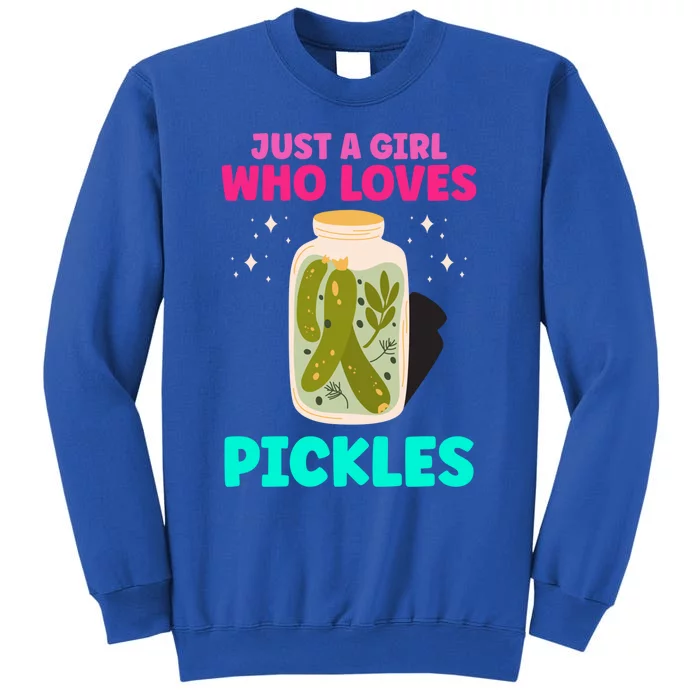 Just A Who Loves Pickles Canning Funny Vegan Gift Tall Sweatshirt