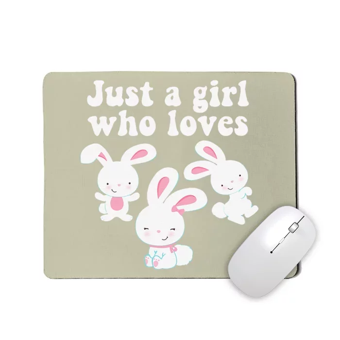 JUST A WHO LOVES BUNNIES Bunny Rabbits Mom Mousepad