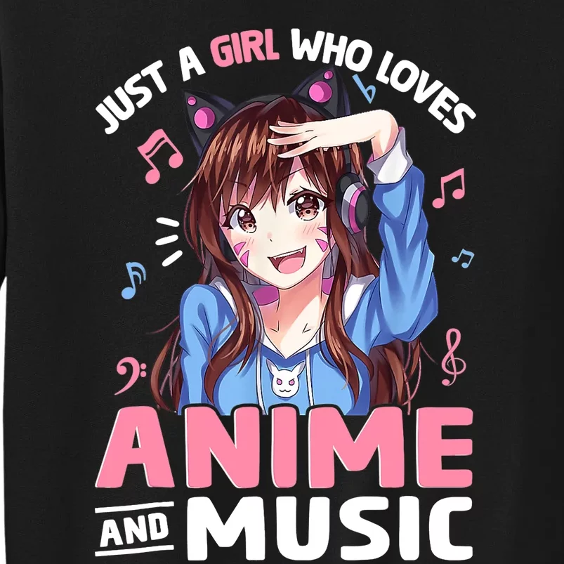 Just A Who Loves Anime And Music Anime Lover Tall Sweatshirt