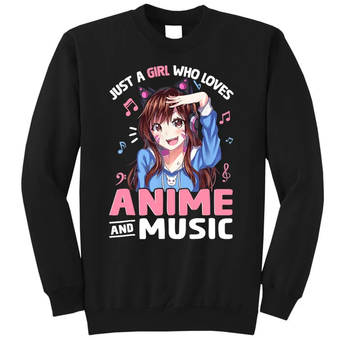 Just A Who Loves Anime And Music Anime Lover Tall Sweatshirt