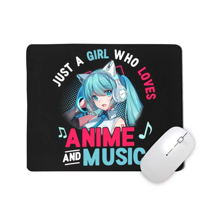 Just A Who Loves Anime And Music Anime Gift Girls Teens Mousepad