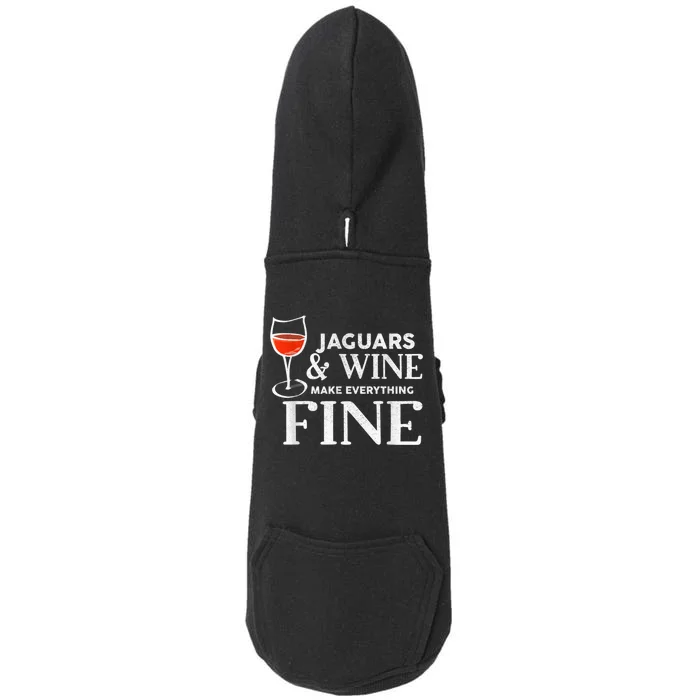 Jaguars And Wine Make Everything Fine Jaguar Doggie 3-End Fleece Hoodie