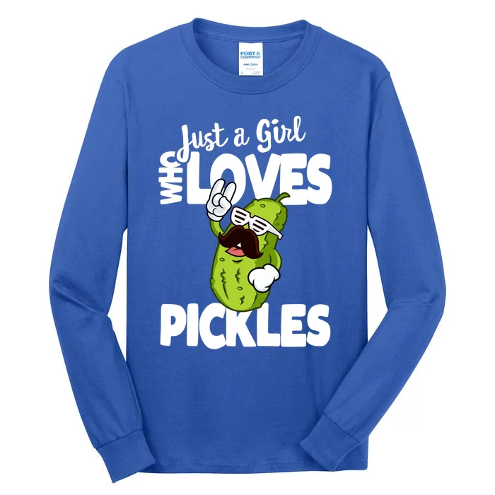 Just A Who Loves Pickles Funny Pickle Gift Meaningful Gift Tall Long Sleeve T-Shirt