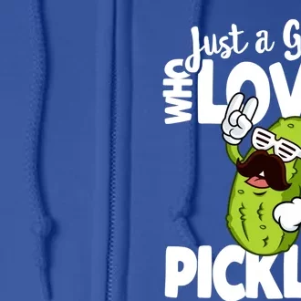 Just A Who Loves Pickles Funny Pickle Gift Meaningful Gift Full Zip Hoodie