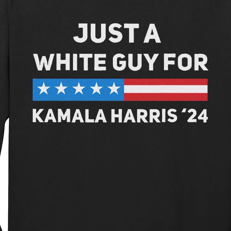 Just A White Guy For Kamala Harris 2024 President Election Long Sleeve Shirt