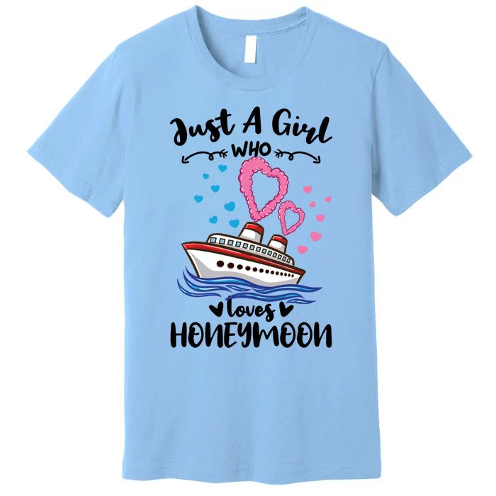 Just A Who Loves Honeymoon Cruise Gift Premium T-Shirt