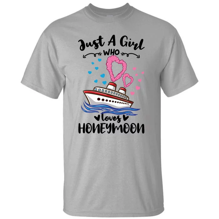 Just A Who Loves Honeymoon Cruise Gift Tall T-Shirt