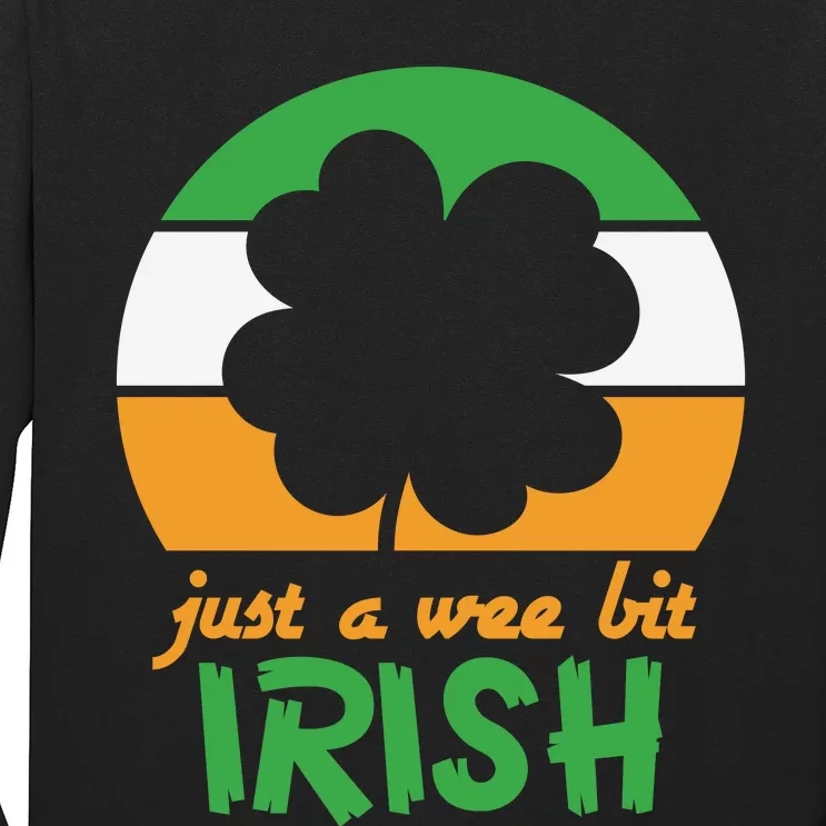 Just A Wee Bit Irish Long Sleeve Shirt